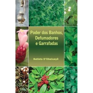 Poder dos Banhos Defumadores e Garrafadas