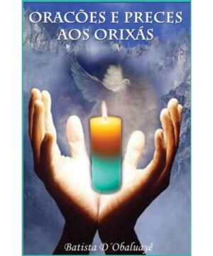 Orações e Preces aos Orixás