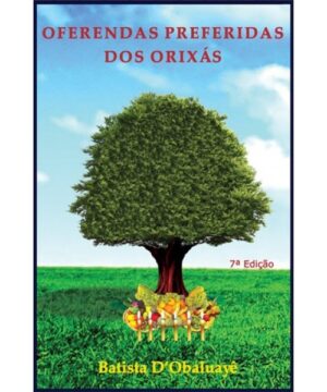 Oferendas Preferidas dos Orixás